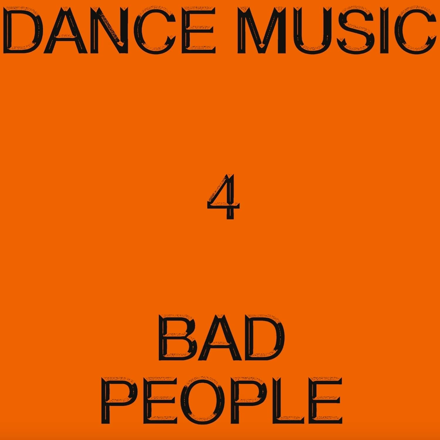 Dance Music 4 Bad People release photo 1