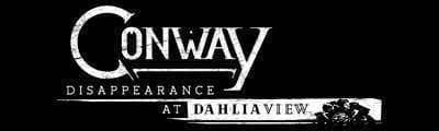 Conway: Disappearance At Dahlia View release photo 1