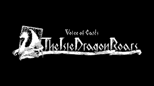 Voice Of Cards: The Isle Dragon Roars